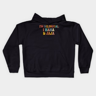 Funny Quote  , I'm Bilingual I Haha & Jaja Kids Hoodie